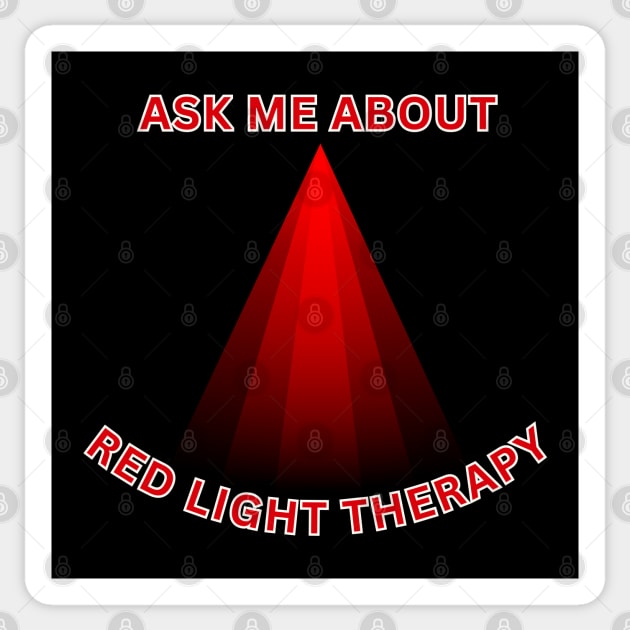 Ask Me About - Red Light Therapy Sticker by MtWoodson
